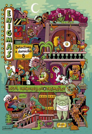 ENIGMAS. DETECTIVES A DOMICILIO 8. ARTE, CHANCHULLOS Y ARTIMAAS