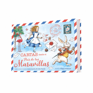 CARTAS DESDE EL PA�S DE LAS MARAVILLAS