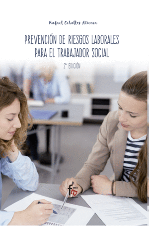 PREVENCI�N DE RIESGOS LABORALES PARA EL TRABAJADOR SOCIAL 2- EDICI�N