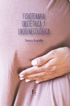FISIOTERAPIA OBSTETRICA Y UROGINECOLOGICA