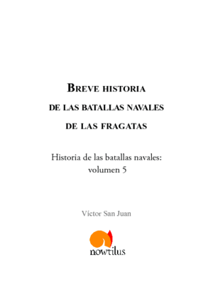 BREVE HISTORIA BATALLAS NAVALES FRAGATAS