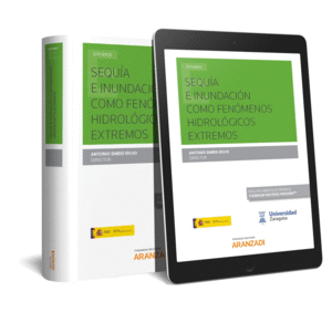 SEQU�A E INUNDACI�N COMO FEN�MENOS HIDROLOG�COS EXTREMOS. XXII JORNADAS DE DEREC