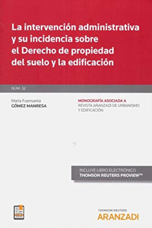 LA INTERVENCIN ADMINISTRATIVA Y SU INCIDENCIA SOBRE EL DERECHO DE PROPIEDAD DEL