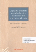 PRUEBA TRIBUTARIA SEGUN LA DOCTRINA ADMINISTRATIVA Y LA JUR