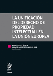 UNIFICACION DERECHO PROPIEDAD INTELECTUAL EN UNION EUROPEA