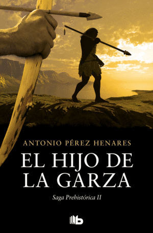 EL HIJO DE LA GARZA (SAGA PREHISTRICA 2)
