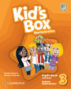 KID'S BOX NEW GENERATION ENGLISH FOR SPANISH SPEAKERS LEVEL 3 PUPIL'S BOOK WITH