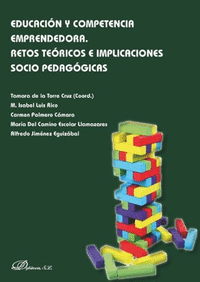 EDUCACI�N Y COMPETENCIA EMPRENDEDORA. RETOS TE�RICOS E IMPLICACIONES SOCIO PEDAG