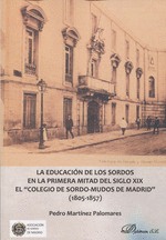 LA EDUCAC�ON DE LOS SORDOS EN LA PRIMERA MITAD SIGLO XIX