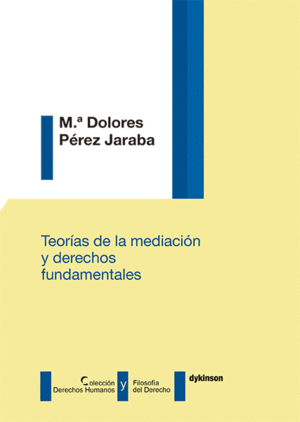 TEOR�AS DE LA MEDIACI�N Y DERECHOS FUNDAMENTALES