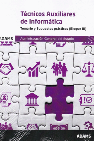 TEMARIO/SUPUESTOS PRACTICOS BLOQUE III TECNICOS AUXILIARES DE INFORMATICA 2021