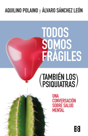 TODOS SOMOS FRGILES (TAMBIN LOS PSIQUIATRAS)