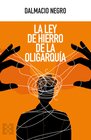 LA LEY DE HIERRO DE LA OLIGARQU�A