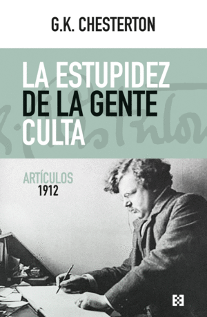 LA ESTUPIDEZ DE LA GENTE CULTA