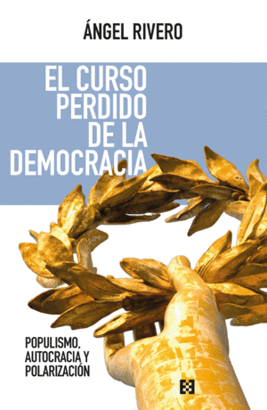 EL CURSO PERDIDO DE LA DEMOCRACIA
