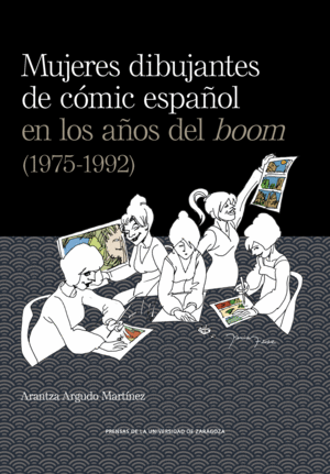 MUJERES DIBUJANTES DEL C�MIC ESPA�OL EN LOS A�OS DEL BOOM (1975-1992)