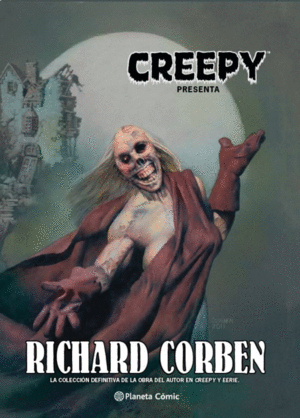 CREEPY RICHARD CORBEN (NUEVA EDICI�N)