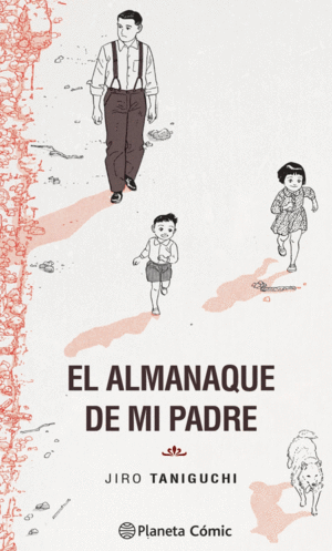 ALMANAQUE DE MI PADRE (EDICI�N DEFINITIVA)