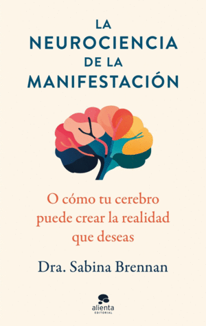 LA NEUROCIENCIA DE LA MANIFESTACION