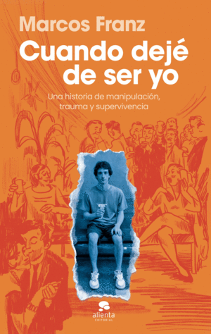 CUANDO DEJ� DE SER YO