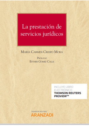 LA PRESTACI�N DE SERVICIOS JUR�DICOS (PAPEL + E-BOOK)