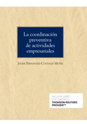 LA COORDINACIN PREVENTIVA DE ACTIVIDADES EMPRESARIALES (PAPEL + E-BOOK)