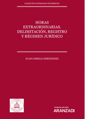 HORAS EXTRAORDINARIAS. DELIMITACIN, REGISTRO Y RGIMEN JURDICO (PAPEL + E-BOOK