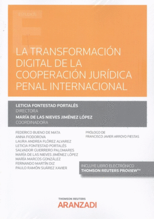 TRANSFORMACI�N DIGITAL DE LA COOPERACI�N JUR�DICA PENAL INTERNACIONAL, LA