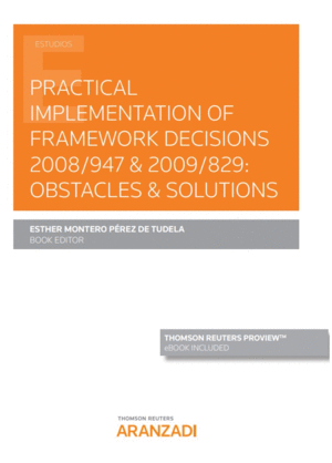 PRACTICAL IMPLEMENTATION OF FRAMEWORK DECISIONS 2008/947 & 2009/829: OBSTACLES &