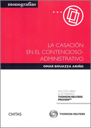 LA CASACI�N EN EL CONTENCIOSO-ADMINISTRATIVO