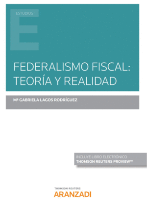 FEDERALISMO FISCAL: TEORA Y REALIDAD (PAPEL + E-BOOK)