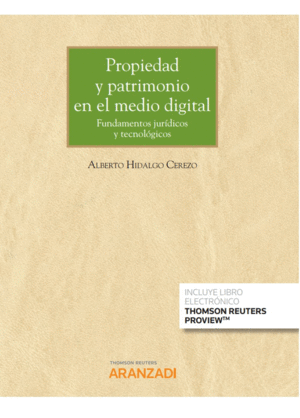 PROPIEDAD Y PATRIMONIO EN EL MEDIO DIGITAL (PAPEL + E-BOOK)