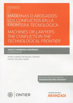 MAQUINAS O ABOGADOS CONFLICTOS EN LA FRONTERA TECNOLOGICA