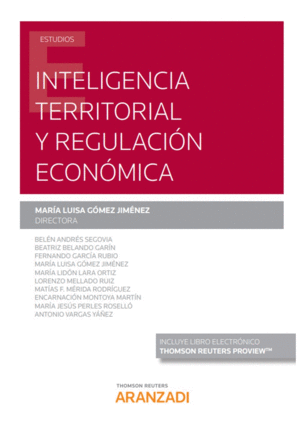 INTELIGENCIA TERRITORIAL Y REGULACI�N ECON�MICA (PAPEL + E-BOOK)