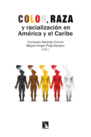 COLOR, RAZA Y RACIALIZACIN EN AMRICA Y EL CARIBE