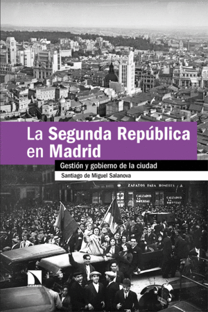 LA SEGUNDA REPÚBLICA EN MADRID