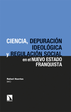 LA CIENCIA DE LA PREVENCI�N EN EL NUEVO ESTADO FRANQUISTA