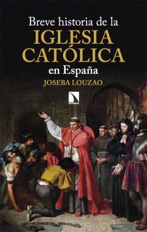 BREVE HISTORIA DE LA IGLESIA CAT�LICA EN ESPA�A