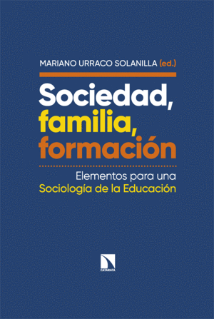 SOCIEDAD, FAMILIA, FORMACI�N