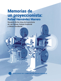 MEMORIAS DE UN PROYECCIONISTA: RAFAEL HERN�NDEZ MARRERO