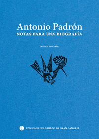 ANTONIO PADR�N. NOTAS PARA UNA BIOGRAF�A