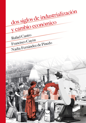 DOS SIGLOS DE INDUSTRIALIZACIN Y CAMBIO ECONMICO