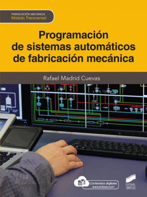 PROGRAMACI�N DE SISTEMAS AUTOM�TICOS DE FABRICACI�N MEC�NICA
