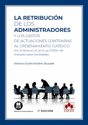 RETRIBUCION DE LOS ADMINISTRADORES Y LOS GASTOS DE ACTUACIONES CONTRARIAS