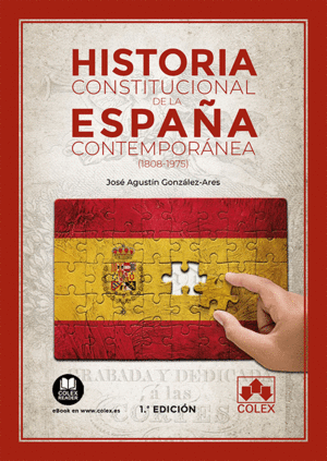 HISTORIA CONSTITUCIONAL DE LA ESPA�A CONTEMPOR�NEA (1808-1975)