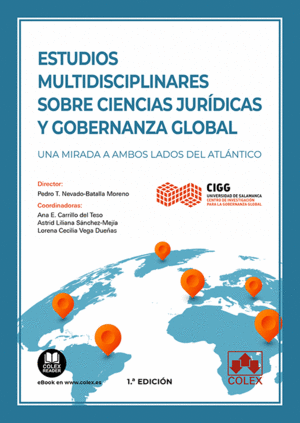 ESTUDIOS MULTIDISCIPLINARES SOBRE CIENCIAS JUR�DICAS Y GOBERNANZA GLOBAL