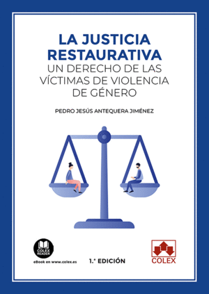 LA JUSTICIA RESTAURATIVA: UN DERECHO DE LAS V�CTIMAS DE VIOLENCIA