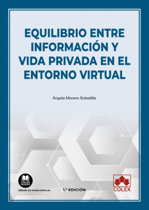 EQUILIBRIO ENTRE INFORMACI�N Y VIDA PRIVADA EN EL ENTORNO VIRTUAL