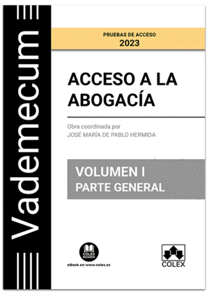 VADEMECUM ACCESO A LA ABOGACA. VOL. 1. PARTE GENERAL