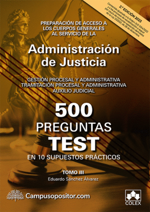 500 PREGUNTAS TEST EN 10 SUPUESTOS PRCTICOS PARA OPOSITORES A LOS CUERPOS GENER